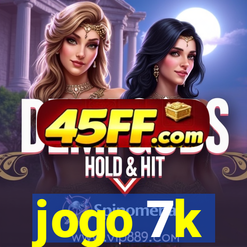 jogo 7k